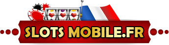 Slots Mobiles France