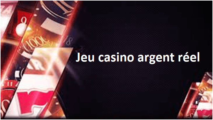 Jeu casino argent réel