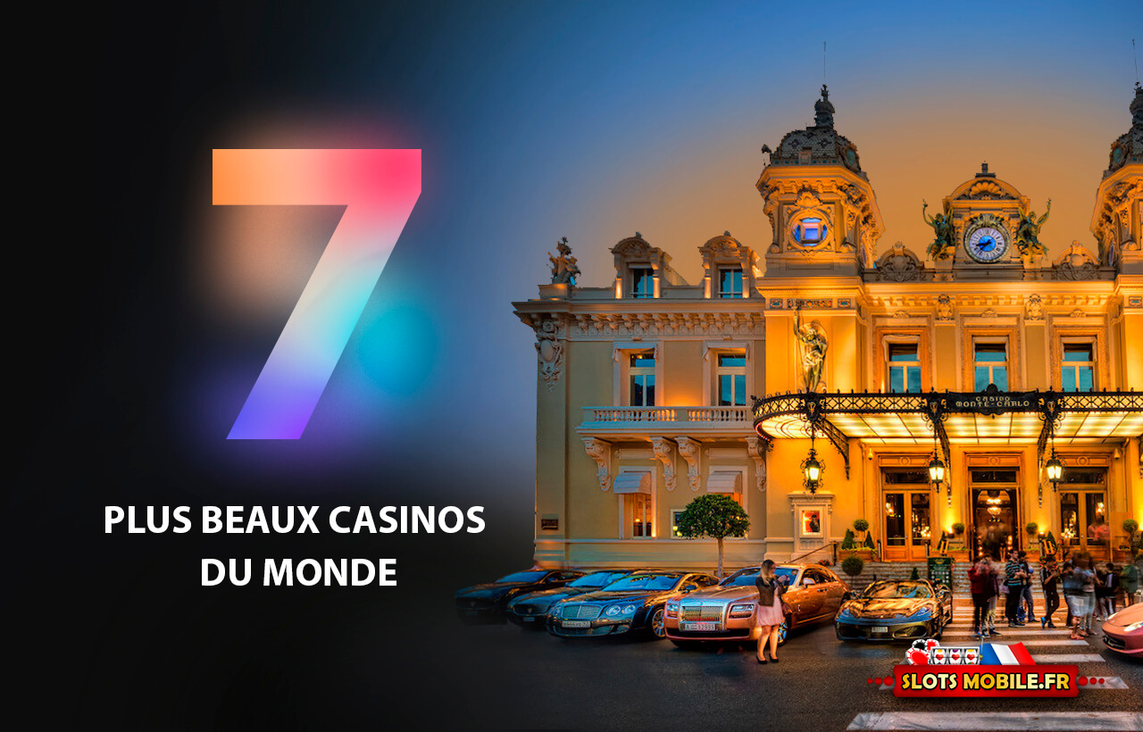 Les 7 plus beaux casinos du monde