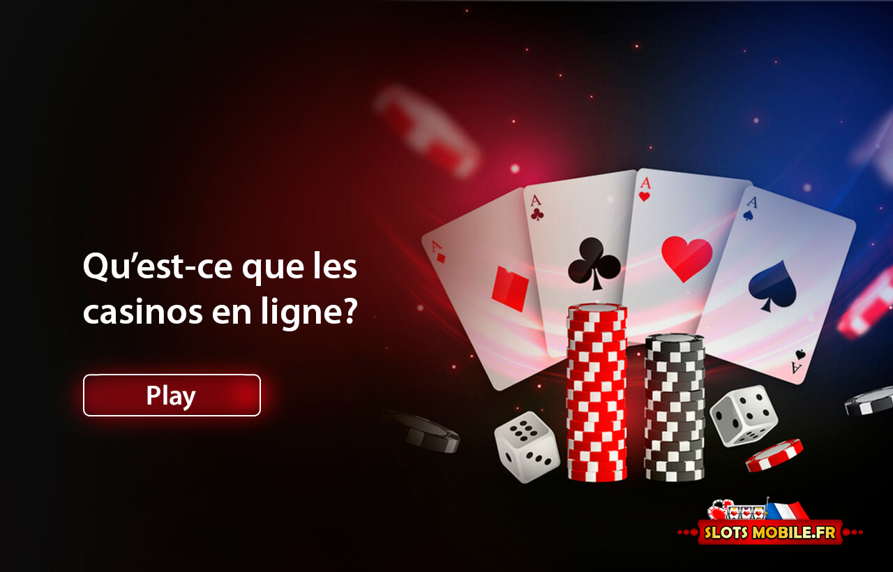 Qu'est-ce que les casinos en ligne