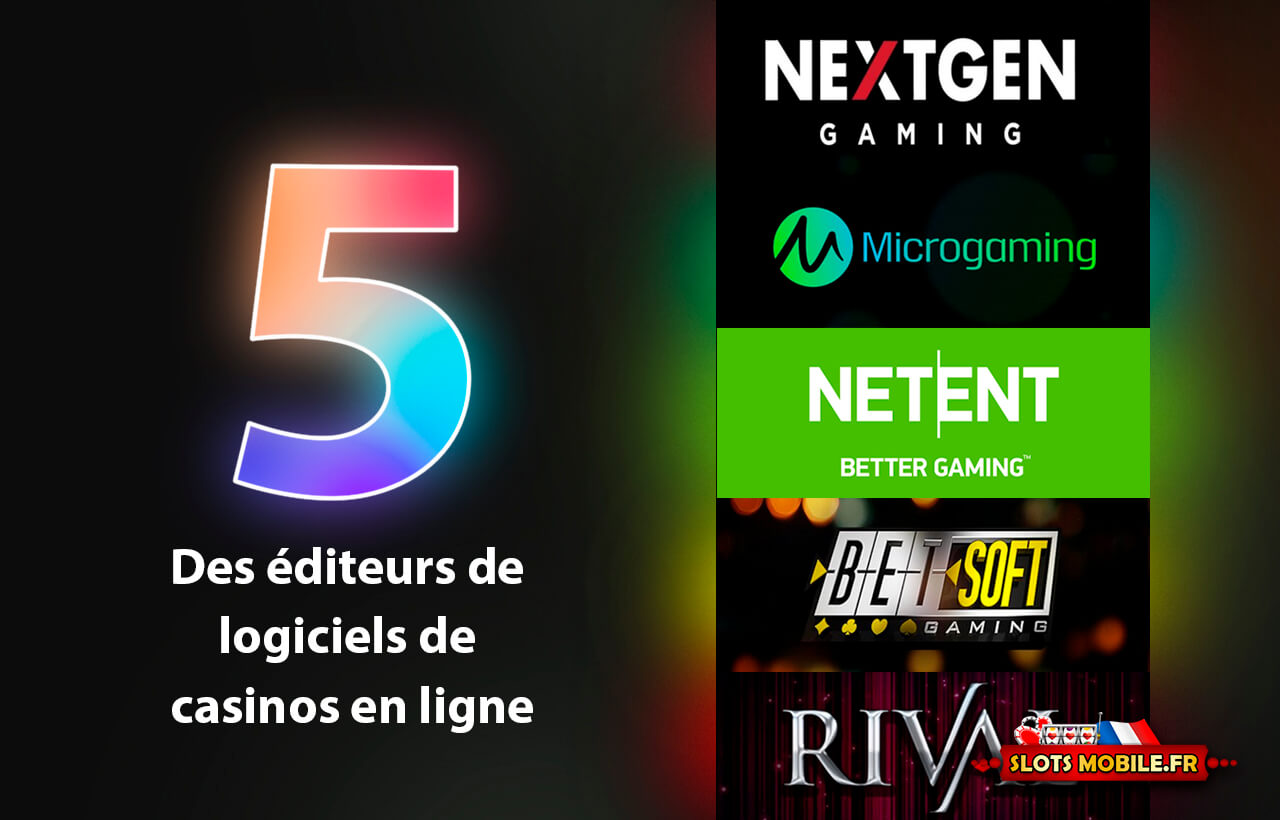 Top 5 des éditeurs de logiciels de casinos en ligne